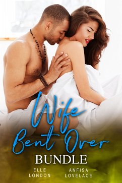 Wife Bent Over Bundle (eBook, ePUB) - Lovelace, Anfisa; London, Elle