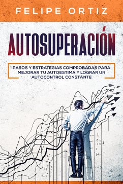Autosuperación (eBook, ePUB) - Ortiz, Felipe