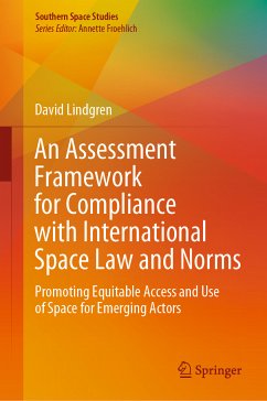 An Assessment Framework for Compliance with International Space Law and Norms (eBook, PDF) - Lindgren, David