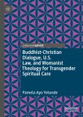 Buddhist-Christian Dialogue, U.S. Law, and Womanist Theology for Transgender Spiritual Care (eBook, PDF)