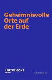 Geheimnisvolle Orte auf der Erde (eBook, ePUB) Geheimnisvolle Orte auf der Erde (eBook, ePUB)