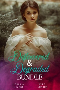 Deflowered & Degraded Bundle (eBook, ePUB) - Hearst, Lovillia; London, Elle