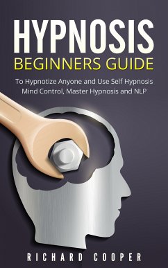 Hypnosis Beginners Guide (eBook, ePUB) - Cooper, Richard