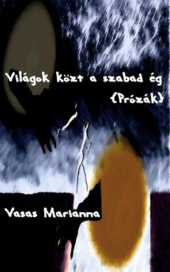 Világok közt a szabad ég (eBook, ePUB) - Vasas, Marianna