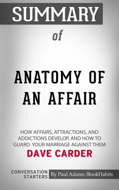 Summary of Anatomy of an Affair (eBook, ePUB) - Adams, Paul Summary of Anatomy of an Affair (eBook, ePUB) - Adams, Paul