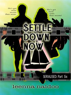 Settle Down Now (eBook, ePUB) - Naidoo, Leenna