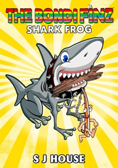 The Bondi Finz(TM) Shark Frog (eBook, ePUB) - House, S J