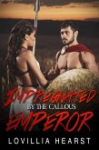 Impregnated By The Callous Emperor (eBook, ePUB)