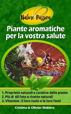 Piante aromatiche per la vostra salute (eBook, ePUB) - Rebiere, Cristina