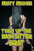 Tying up the Babysitter Brat (eBook, ePUB)