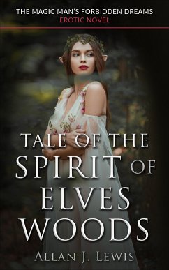 Tale of the Spirit of Elves Woods (eBook, ePUB) - Lewis, Allan J.