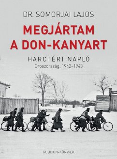 Megjártam A Don-kanyart (eBook, ePUB) - Somorjai, Lajos