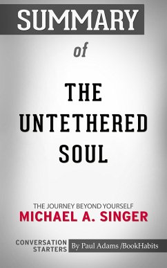 Summary of The Untethered Soul (eBook, ePUB) - Adams, Paul
