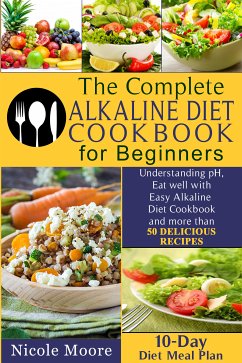 The Complete Alkaline Diet Cookbooks for Beginners (eBook, ePUB) - Johnson, Anna