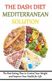 The DASH Diet Mediterranean Solution: (eBook, ePUB)