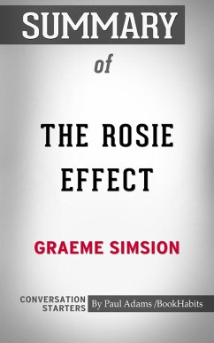 Summary of The Rosie Effect (eBook, ePUB) - Adams, Paul Summary of The Rosie Effect (eBook, ePUB) - Adams, Paul
