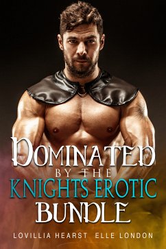 Dominated By Knights Erotic Bundle (eBook, ePUB) - Hearst, Lovillia; London, Elle
