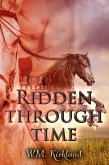 Ridden Through Time (eBook, ePUB)