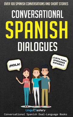 Conversational Spanish Dialogues (eBook, ePUB) - Lingo Mastery