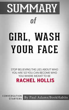 Summary of Girl, Wash Your Face (eBook, ePUB) - Adams, Paul