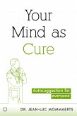 Your Mind As Cure (eBook, ePUB)