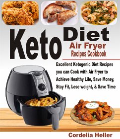 Keto Air Fryer Recipes Cookbook (eBook, ePUB) - Heller, Cordelia