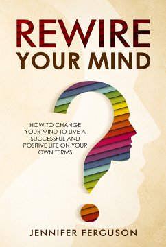 Rewire Your Mind (eBook, ePUB) - Ferguson, Jennifer