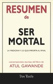 Resumen de Ser Mortal (eBook, ePUB)