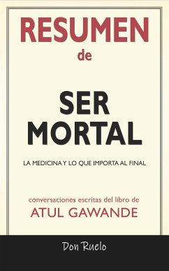 Resumen de Ser Mortal (eBook, ePUB) - Ruelo, Don