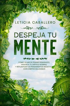 Despeja Tu Mente (eBook, ePUB) - Caballero, Leticia