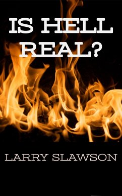 Is Hell Real? (eBook, ePUB) - Slawson, Larry