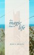 The Magic That is Life (eBook, ePUB) - Bild 1