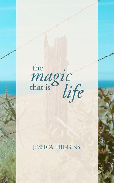 The Magic That is Life (eBook, ePUB) The Magic That is Life (eBook, ePUB)