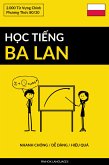 Học Tiếng Ba Lan - Nhanh Chóng / Dễ Dàng / Hiệu Quả (eBook, ePUB)