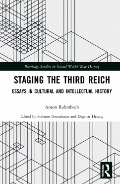 Staging the Third Reich - Rabinbach, Anson