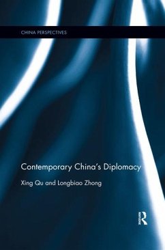 Contemporary China's Diplomacy - Qu, Xing (Director, China Institute of International Studies, China); Zhong, Longbiao (Associate Professor, Tianjin Civic Party School of