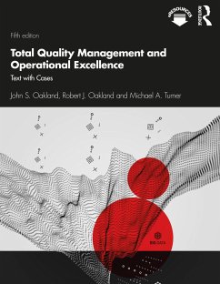 Total Quality Management and Operational Excellence - Oakland, John S.; Oakland, Robert J.; Turner, Michael A.