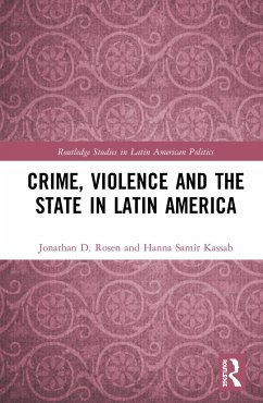 Crime, Violence and the State in Latin America - Rosen, Jonathan D; Kassab, Hanna Samir