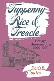 Tuppenny Rice and Treacle: Cottage Housekeeping 1900-1920