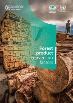 Forest Product Conversion Factors - Food and Agriculture Organization; United Nations: Economic Commission for Europe; International Tropical Timber Organization: Economic Commission for