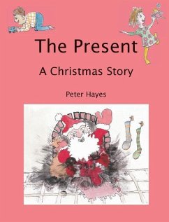The Present: A Christmas Story - Hayes, Peter