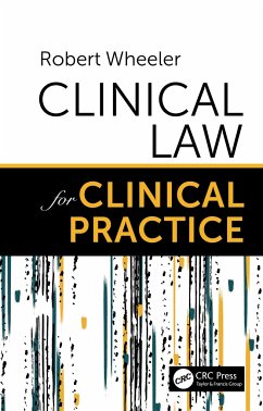 Clinical Law for Clinical Practice - Wheeler, Robert