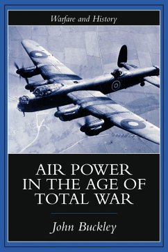 Air Power in the Age of Total War - Buckley, John