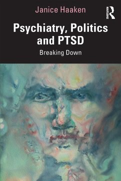 Psychiatry, Politics and PTSD - Haaken, Janice