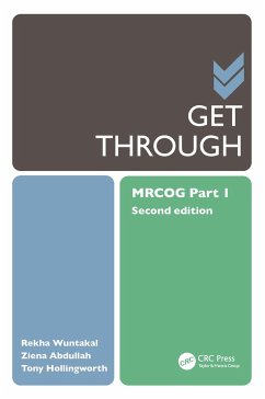 Get Through MRCOG Part 1 - Wuntakal, Rekha; Abdullah, Ziena; Hollingworth, Tony (Consultant in Obstetrics and Gynaecology, Whipps