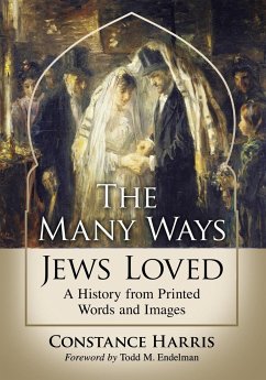 The Many Ways Jews Loved - Harris, Constance