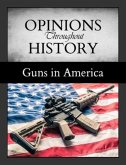 Opinions Throughout History: Guns in America