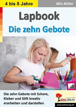 Lapbook Die zehn Gebote - Autorenteam Kohl-Verlag