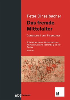Das fremde Mittelalter - Dinzelbacher, Peter