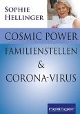 Cosmic Power, Familienstellen und Corona-Virus (eBook, ePUB)